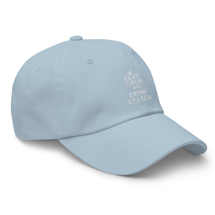 Dad hat  Keep Calm And Drink Kölsch Alcoholic Beverages Drinking Fermented Alcohols