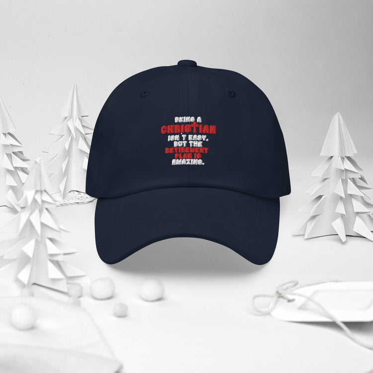 Dad hat Novelty Christianity Isn't Easy But Retirement Plan Amazing Stopping Working