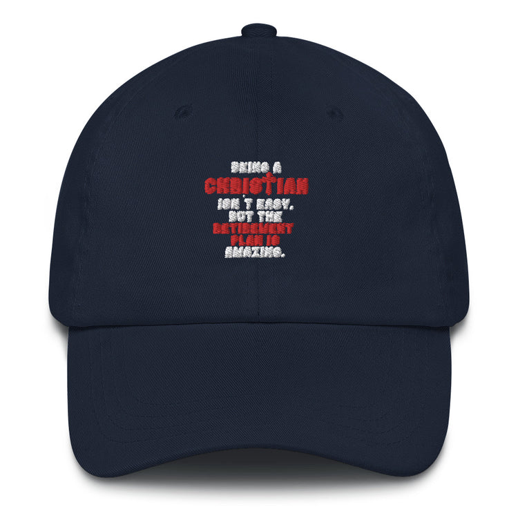 Dad hat Novelty Christianity Isn't Easy But Retirement Plan Amazing Stopping Working