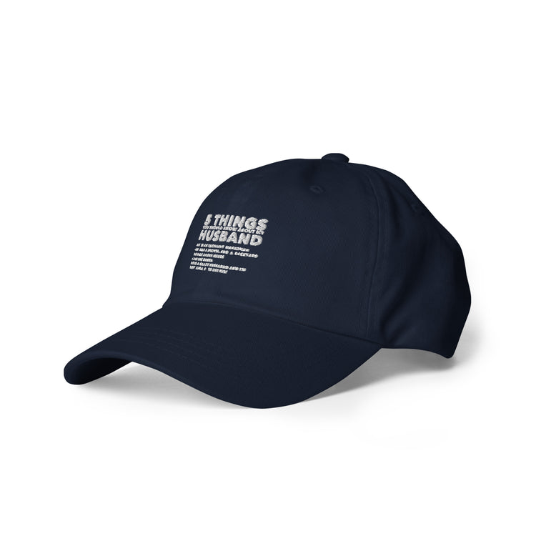 Dad hat Hilarious Five Thing Should Know Pun Husband Humorous Comical Spouse Man