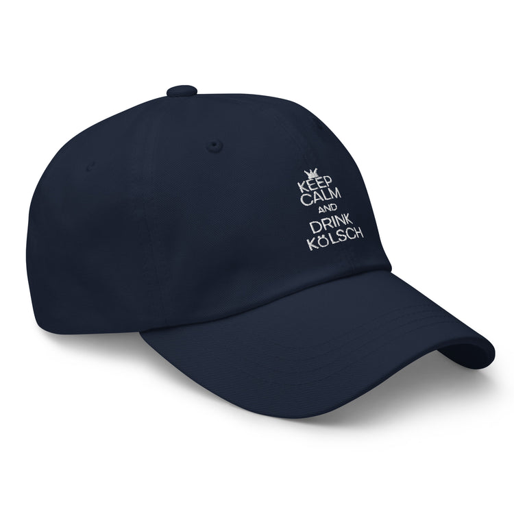 Dad hat  Keep Calm And Drink Kölsch Alcoholic Beverages Drinking Fermented Alcohols