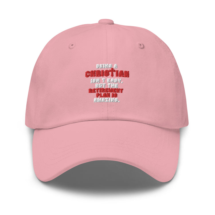 Dad hat Novelty Christianity Isn't Easy But Retirement Plan Amazing Stopping Working