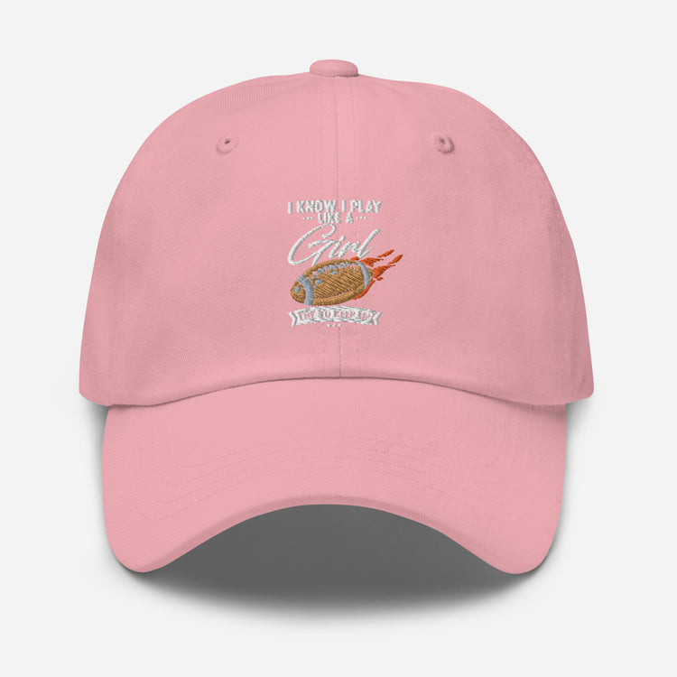 Dad hat Hilarious Play Like A Girl Competitiveness Field Sports Humorous Tournaments