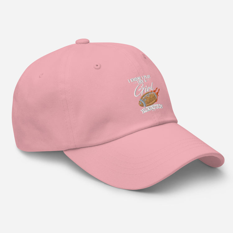 Dad hat Hilarious Play Like A Girl Competitiveness Field Sports Humorous Tournaments