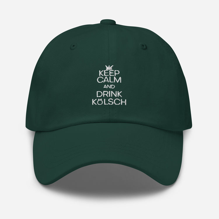 Dad hat  Keep Calm And Drink Kölsch Alcoholic Beverages Drinking Fermented Alcohols