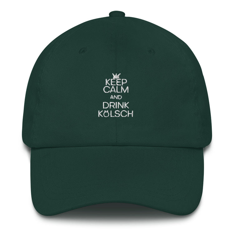 Dad hat  Keep Calm And Drink Kölsch Alcoholic Beverages Drinking Fermented Alcohols