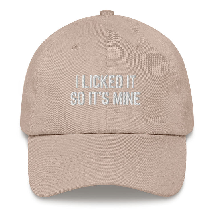 Dad hat Funny Saying I Licked It So It's Mine Comical Husband Dad Present Cap Statement