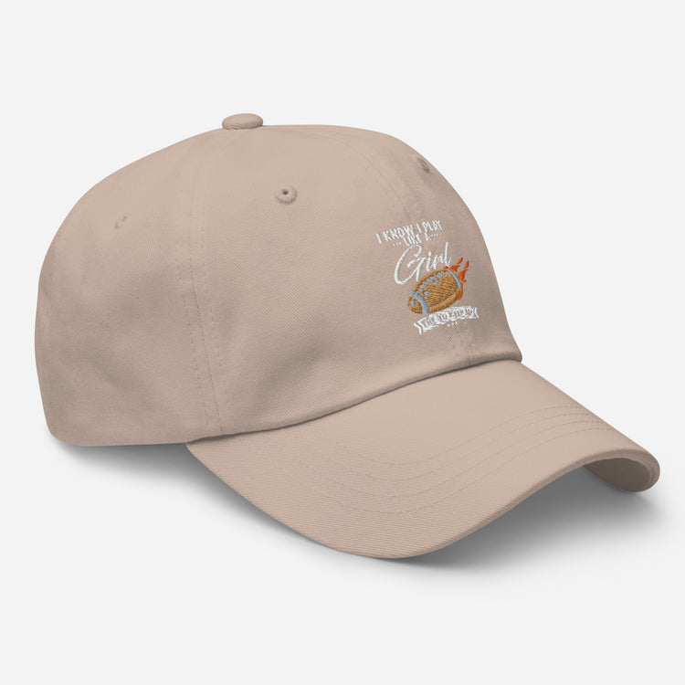 Dad hat Hilarious Play Like A Girl Competitiveness Field Sports Humorous Tournaments