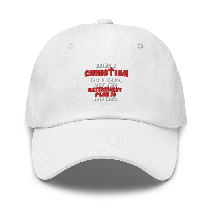 Dad hat Novelty Christianity Isn't Easy But Retirement Plan Amazing Stopping Working