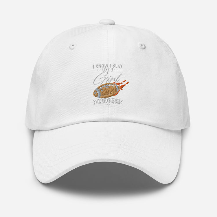 Dad hat Hilarious Play Like A Girl Competitiveness Field Sports Humorous Tournaments