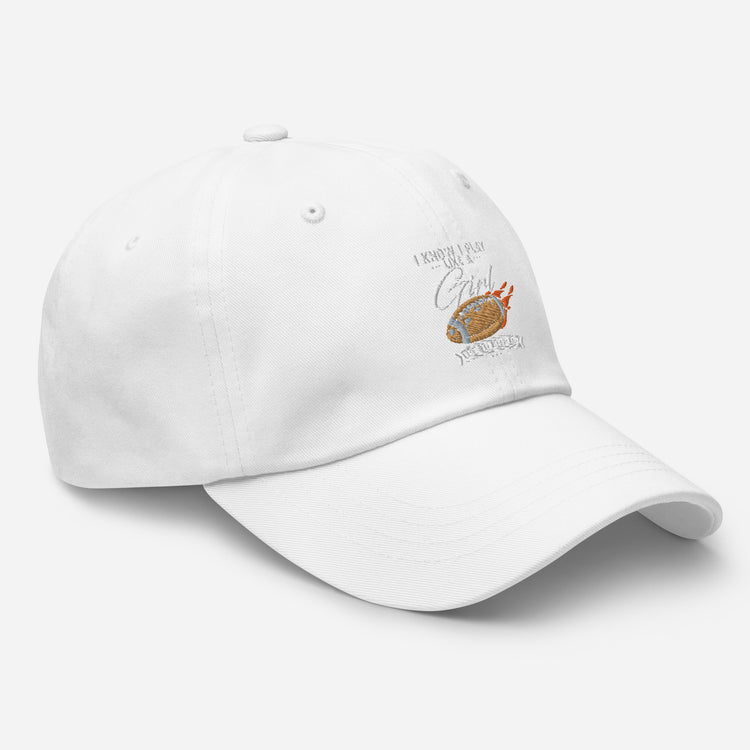 Dad hat Hilarious Play Like A Girl Competitiveness Field Sports Humorous Tournaments