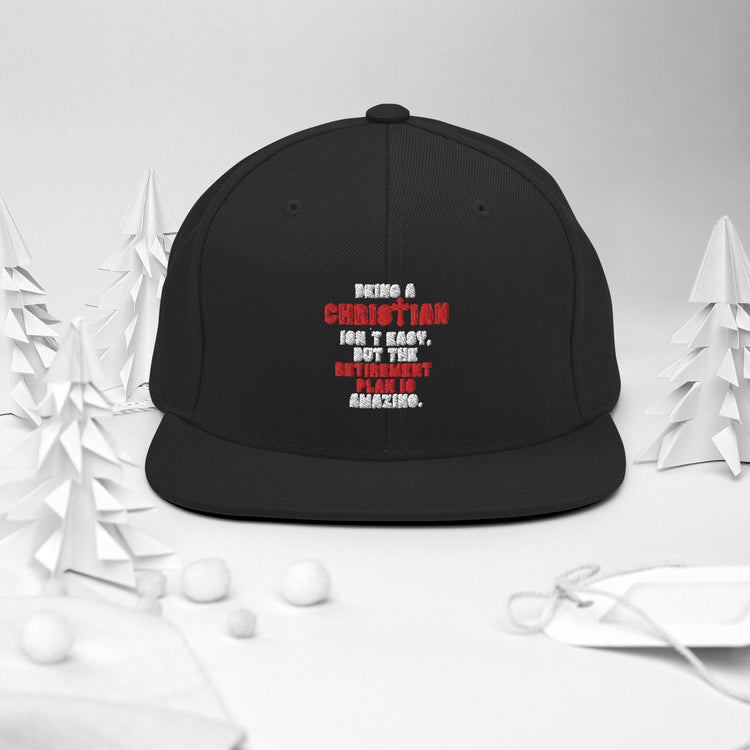 Snapback Hat Novelty Christianity Isn't Easy But Retirement Plan Amazing Stopping Working