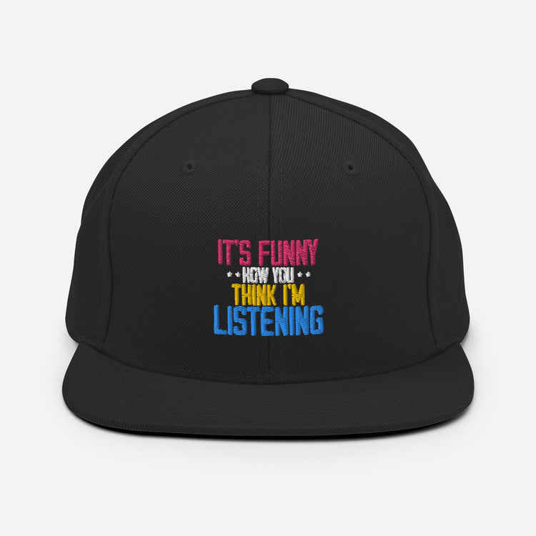 Snapback Hat Hilarious Laughter Sarcasm Ridicule Humor Sarcastic Funny Humorous Humors Derision Chuckle Fun