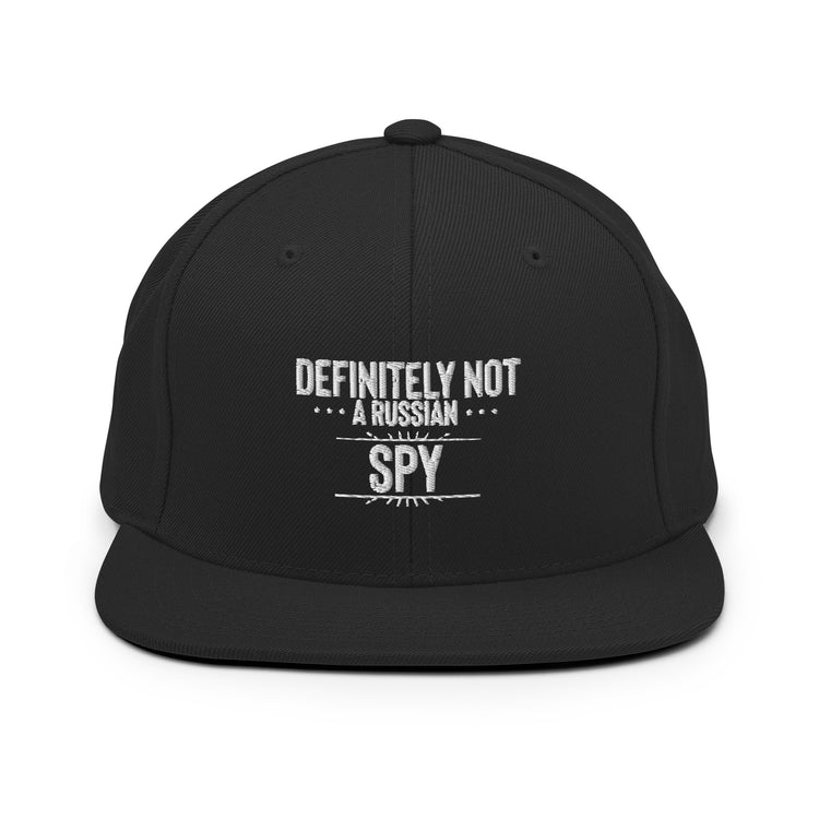 Snapback Hat Definitely Not A Russian Spy Agent Sidekick Lover Intelligence Surveillance