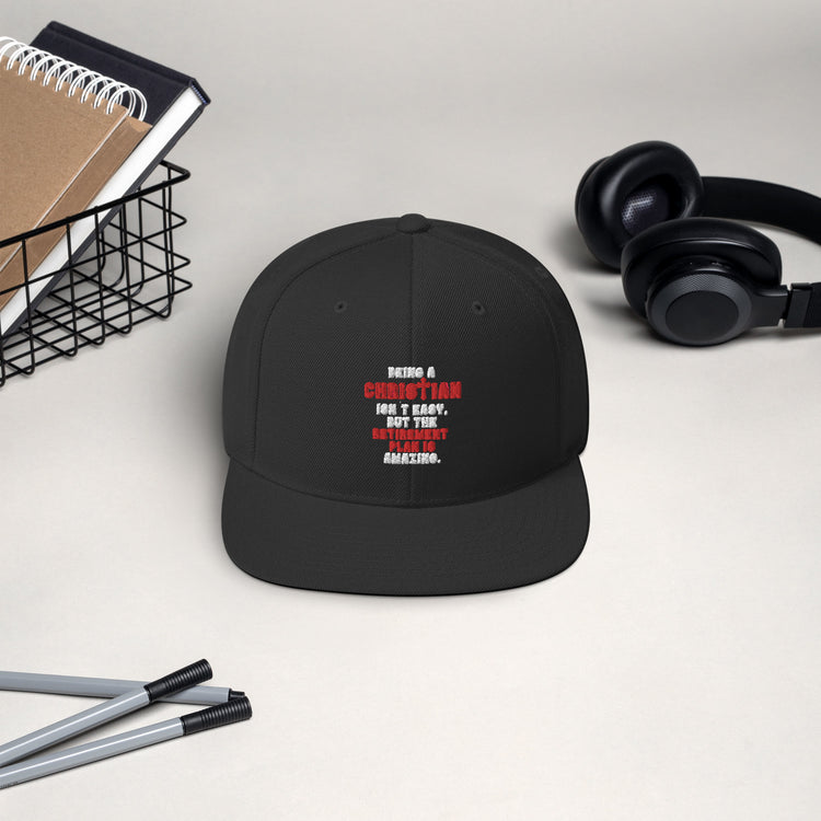 Snapback Hat Novelty Christianity Isn't Easy But Retirement Plan Amazing Stopping Working