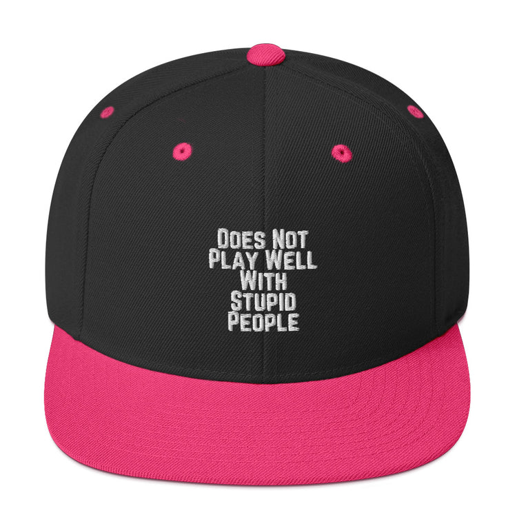 Snapback Hat Does Not Play With People Hilarious Humor Sarcasm Sarcastic Laughter Ridicule Funny Derision Fun