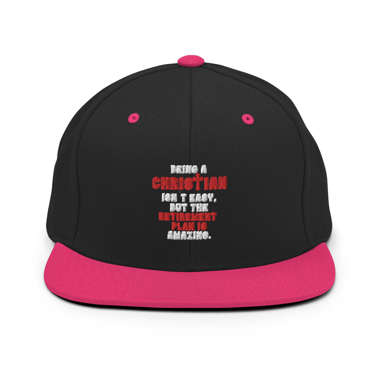 Snapback Hat Novelty Christianity Isn't Easy But Retirement Plan Amazing Stopping Working