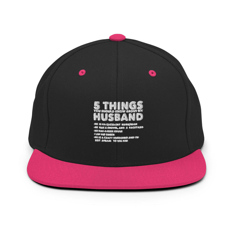 Snapback Hat Hilarious Five Thing Should Know Pun Husband Humorous Comical Spouse Man