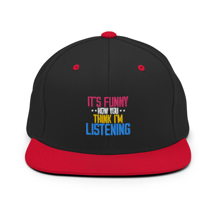 Snapback Hat Hilarious Laughter Sarcasm Ridicule Humor Sarcastic Funny Humorous Humors Derision Chuckle Fun