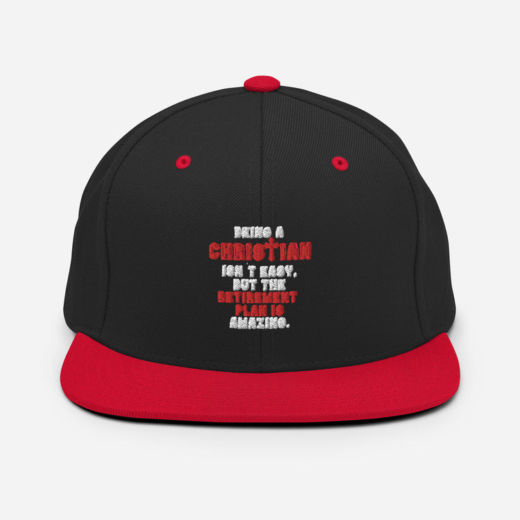 Snapback Hat Novelty Christianity Isn't Easy But Retirement Plan Amazing Stopping Working