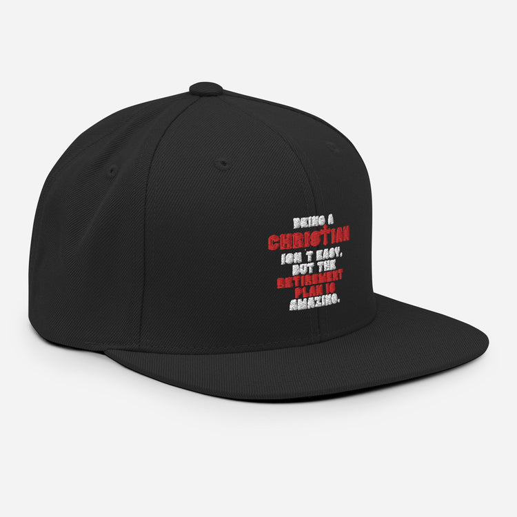 Snapback Hat Novelty Christianity Isn't Easy But Retirement Plan Amazing Stopping Working