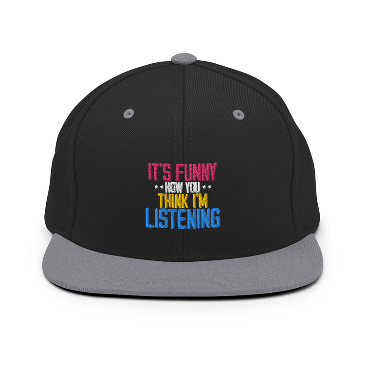 Snapback Hat Hilarious Laughter Sarcasm Ridicule Humor Sarcastic Funny Humorous Humors Derision Chuckle Fun