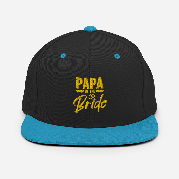 Snapback Hat Humorous Wedding Dad Papa Bridal Nuptial Party Sarcasm Pun Hilarious Bride's Dads FamilyGrandpa Fun