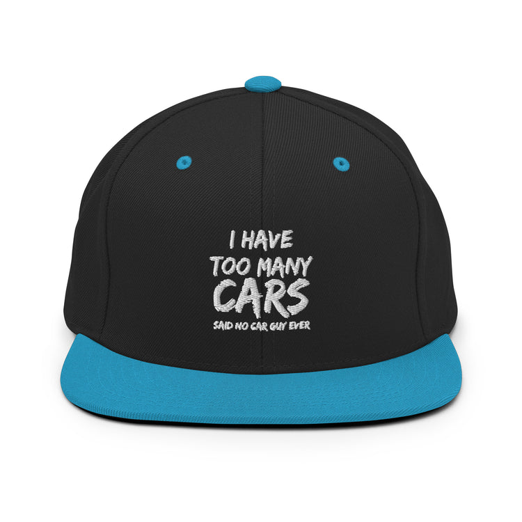 Snapback Hat Hilarious Have Too Many Cars Automobile Racing Riding Driving Mobile Vehicles