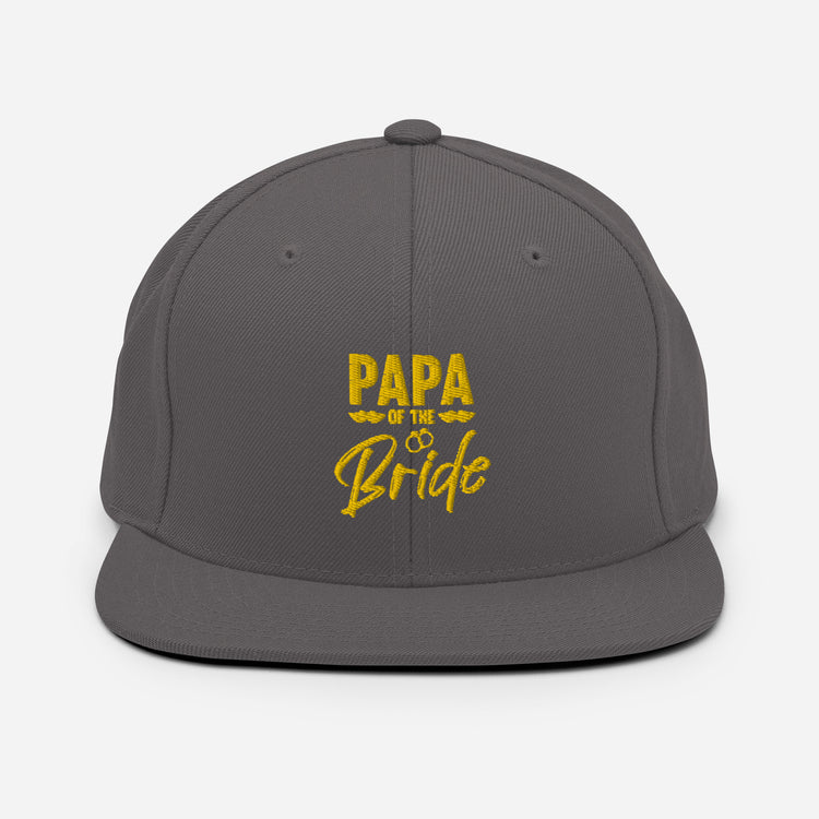 Snapback Hat Humorous Wedding Dad Papa Bridal Nuptial Party Sarcasm Pun Hilarious Bride's Dads FamilyGrandpa Fun