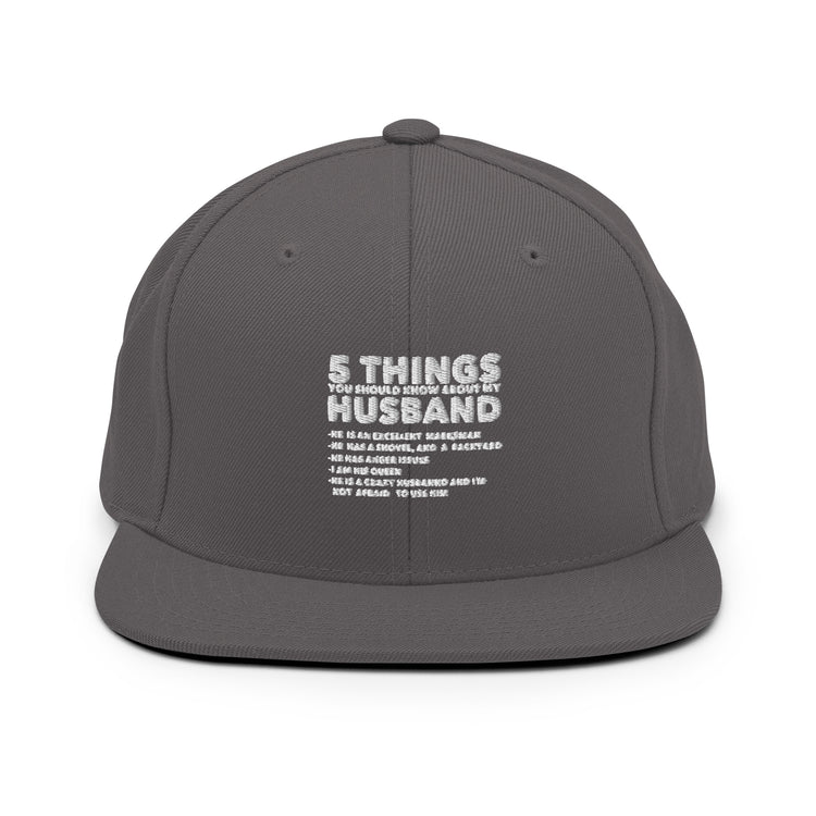 Snapback Hat Hilarious Five Thing Should Know Pun Husband Humorous Comical Spouse Man