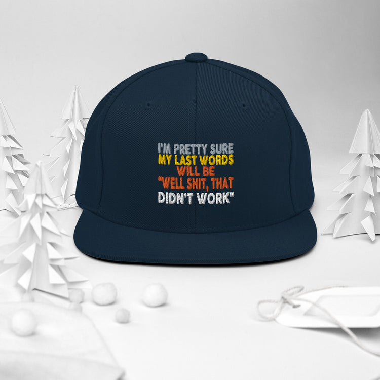 Snapback Hat I'm Pretty Sure Comical Sayings Slogan Retro Pun Expression Sarcasm Phrase