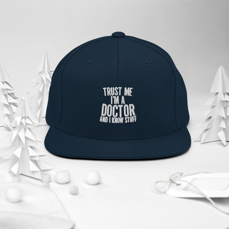 Snapback Hat Humorous I'm A Doctor Medicine Medical Expert Novelty Hospital Psychiatrist