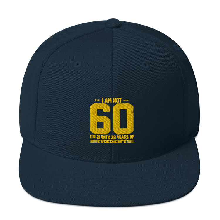 Snapback Hat  Hilarious Sarcasm Funny 60th Celebrations Celebrate Party Humorous Celebrant Family Birthdate Sarcastic