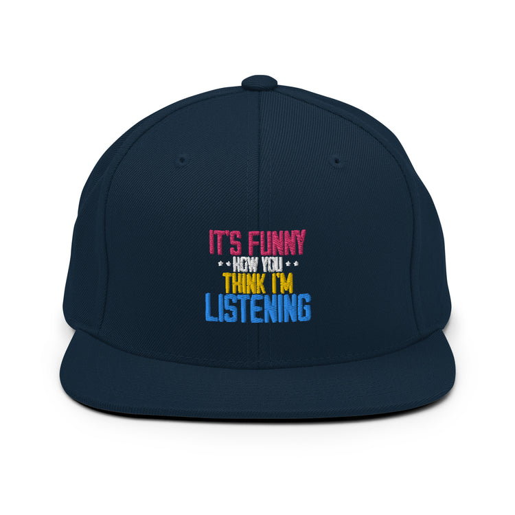 Snapback Hat Hilarious Laughter Sarcasm Ridicule Humor Sarcastic Funny Humorous Humors Derision Chuckle Fun