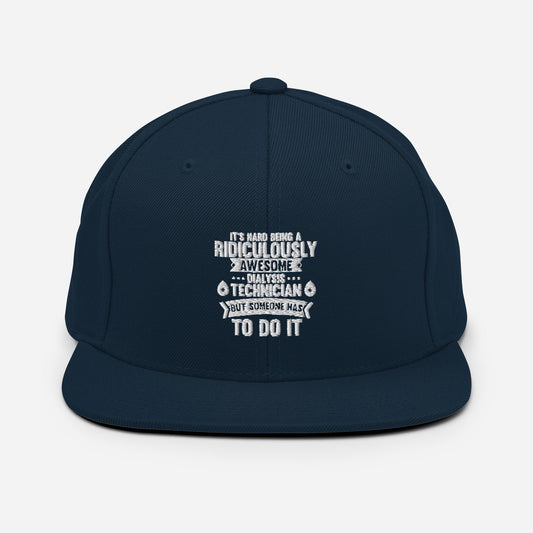 Snapback Hat  Awesome Dialysis Technician Kidney Doctor Attending Physician Caregiver Medical
