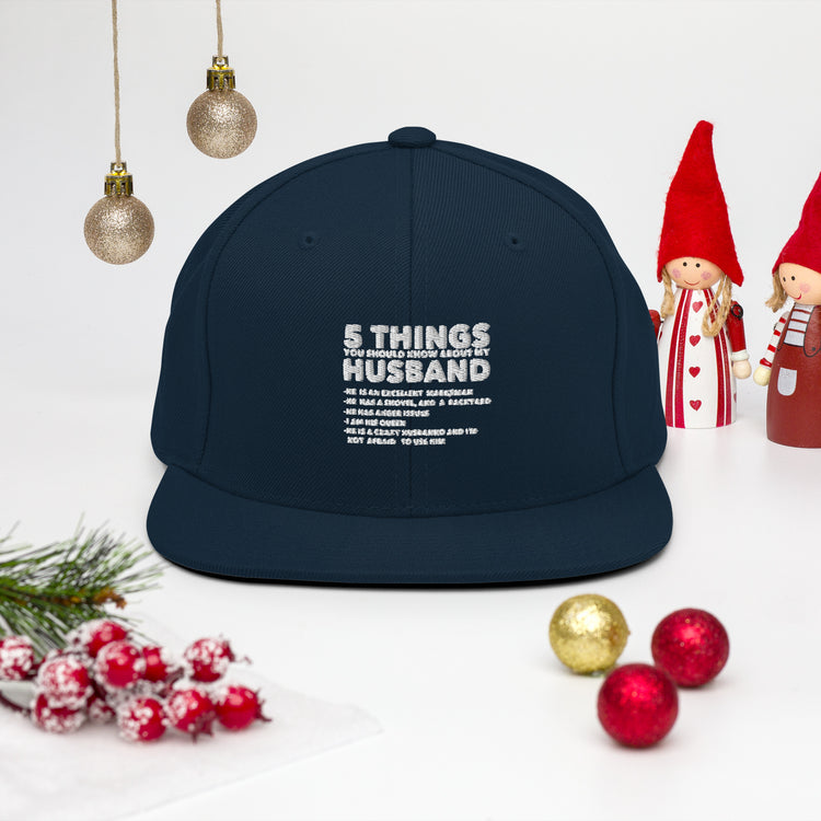 Snapback Hat Hilarious Five Thing Should Know Pun Husband Humorous Comical Spouse Man