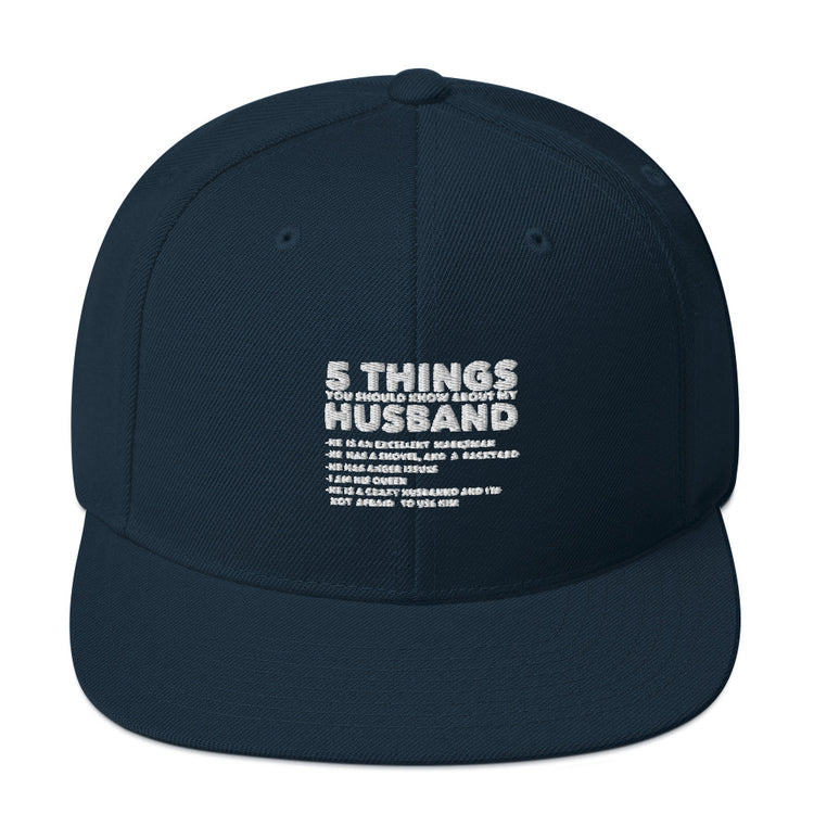 Snapback Hat Hilarious Five Thing Should Know Pun Husband Humorous Comical Spouse Man