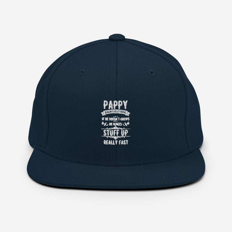 Snapback Hat Hilarious Pappy Knows Everything Dad Comical Sayings Fatherhood Recognizing