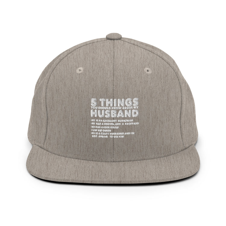 Snapback Hat Hilarious Five Thing Should Know Pun Husband Humorous Comical Spouse Man