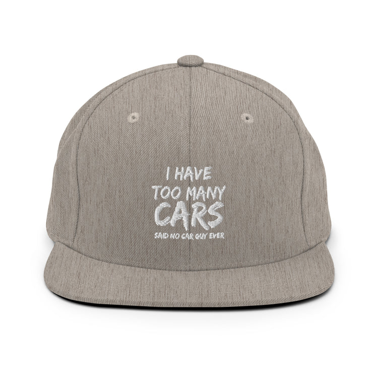 Snapback Hat Hilarious Have Too Many Cars Automobile Racing Riding Driving Mobile Vehicles