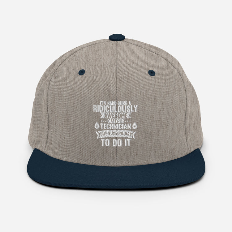 Snapback Hat  Awesome Dialysis Technician Kidney Doctor Attending Physician Caregiver Medical