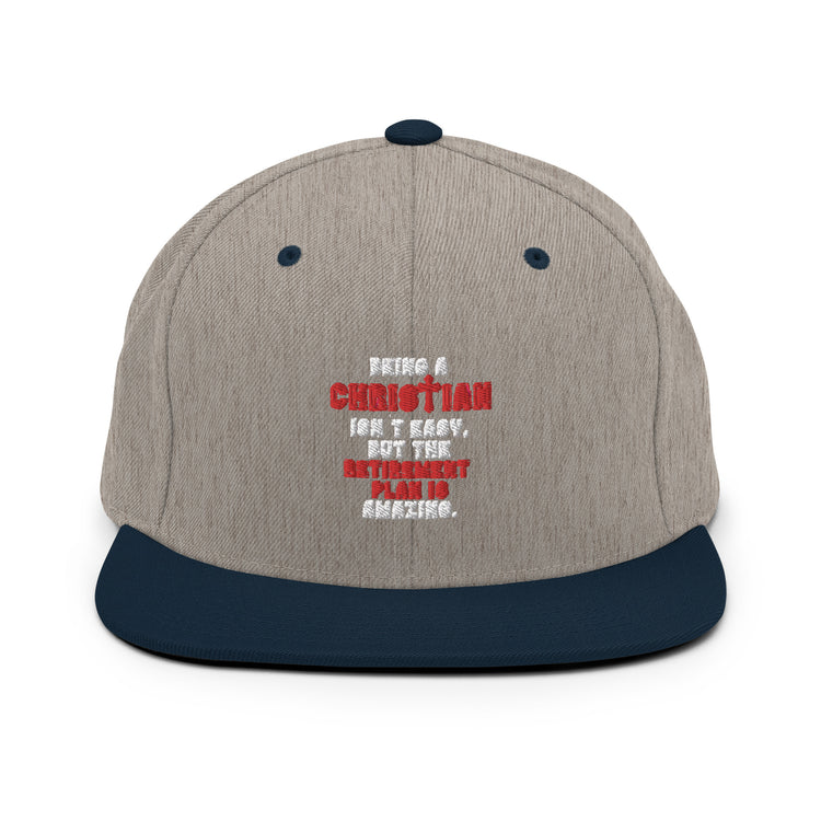 Snapback Hat Novelty Christianity Isn't Easy But Retirement Plan Amazing Stopping Working