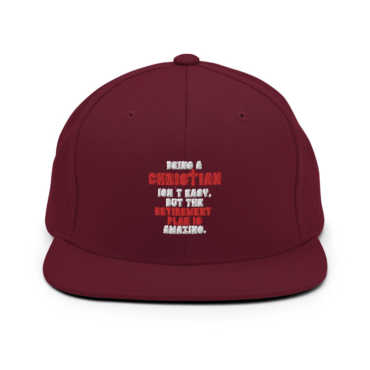 Snapback Hat Novelty Christianity Isn't Easy But Retirement Plan Amazing Stopping Working