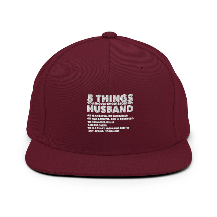 Snapback Hat Hilarious Five Thing Should Know Pun Husband Humorous Comical Spouse Man