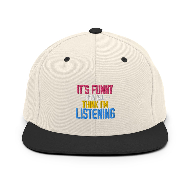 Snapback Hat Hilarious Laughter Sarcasm Ridicule Humor Sarcastic Funny Humorous Humors Derision Chuckle Fun