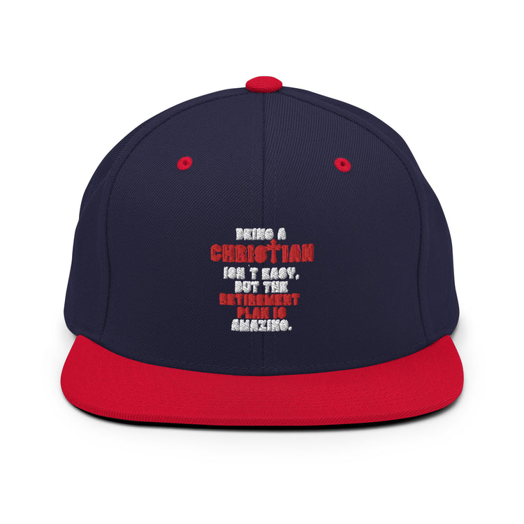 Snapback Hat Novelty Christianity Isn't Easy But Retirement Plan Amazing Stopping Working