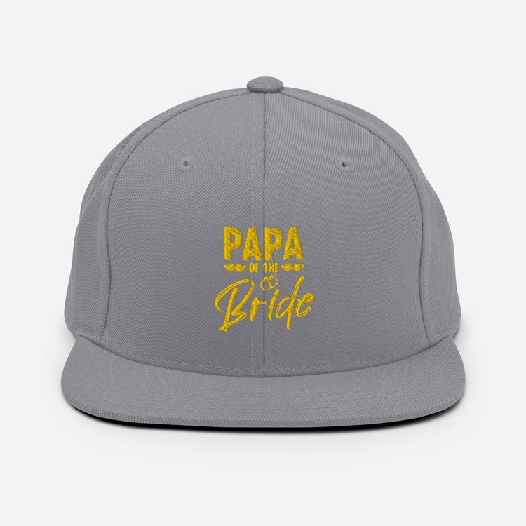 Snapback Hat Humorous Wedding Dad Papa Bridal Nuptial Party Sarcasm Pun Hilarious Bride's Dads FamilyGrandpa Fun