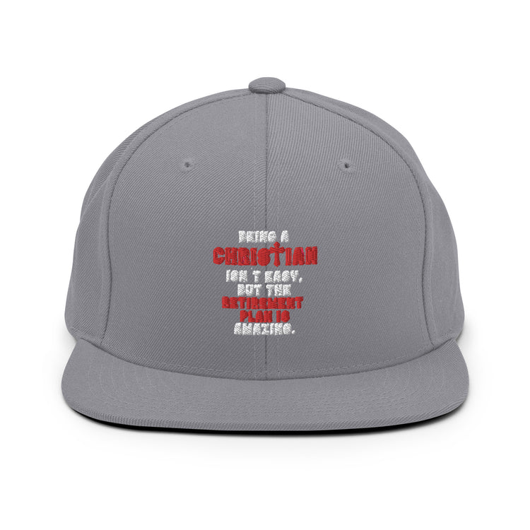 Snapback Hat Novelty Christianity Isn't Easy But Retirement Plan Amazing Stopping Working