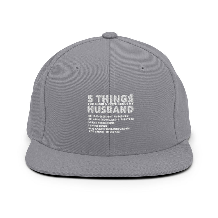 Snapback Hat Hilarious Five Thing Should Know Pun Husband Humorous Comical Spouse Man