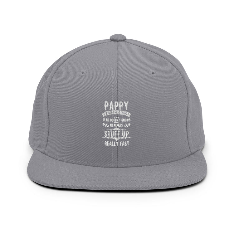 Snapback Hat Hilarious Pappy Knows Everything Dad Comical Sayings Fatherhood Recognizing